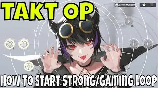 Takt OP. Symphony - How To Start Strong/Gaming Loop Progression/Summons
