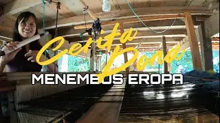 CERITA DONA, SEHELAI BENANG MENEMBUS EROPA  
