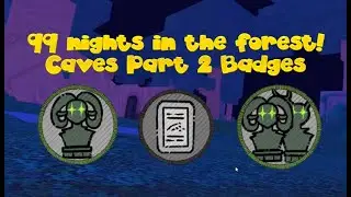 99 Nights in the Forest Part 17! (Caves Badges)