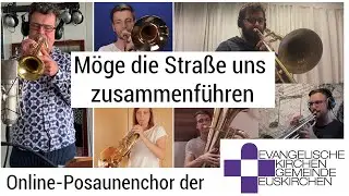 Möge die Straße uns zusammenführen - Online-Posaunenchor der Evangelischen Kirche Euskirchen