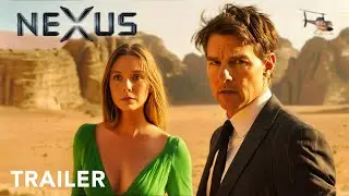 NEXUS &mdash; Трейлер | Том Круз, Элизабет Олсен | 2025