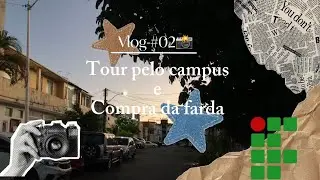 Comprando a farda do IF e mini tour pelo Campus!!!-Vlog-#02📸