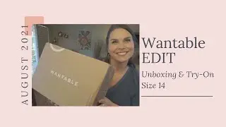 Wantable - STYLE EDIT! - Unboxing & Try On - August 2021 - Size 14
