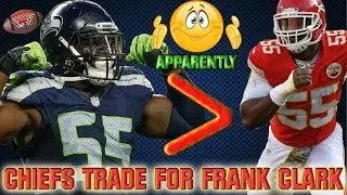 Frank Clark TRADED to Chiefs for a 2019 1st Round Pick & More.... REACTION!!!