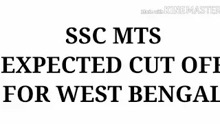 SSC MTS FINAL EXPECTED CUTOFF FOR WEST BENGAL FOR 18-25.
