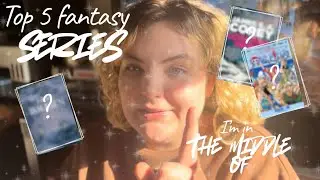 Top 5 fantasy series I am in the middle of 🗡️🏰