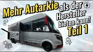 Mehr Autarkie als der Hersteller bieten kann! Teil 1