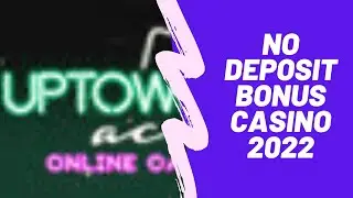 No Deposit Bonus Casino 2022 | Uptown Aces Casino
