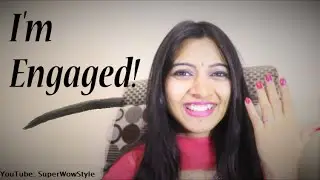 Я помолвлена!! __ SuperWowStyle _ Индийский бьюти-блогер