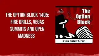 The Option Block 1405: Fire Drills, Vegas Summits and OPEN Madness