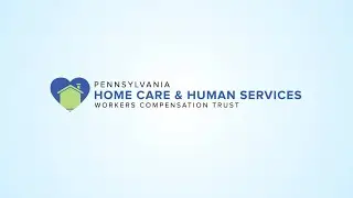 Pennsylvania Home Care and Human Services Workers' Compensation Trust