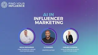 AI In Influencer Marketing // Powered by Find Your Influence