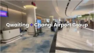 Qwaiting Implementation at Changi Airport Singapore to Transform the Passenger Experience