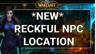 Where is Reckful NPC Location | WoW