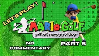 Mario Golf: Advance Tour &ndash; No Commentary Gameplay | Story Mode Part 5