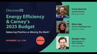 Energy Efficiency & Carney's 2025 Budget: Balancing Priorities or Missing the Mark?