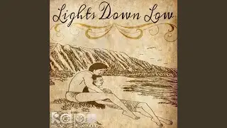 Lights Down Low