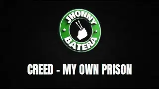 CREED - MY OWN PRISON ( DRUMLESS )