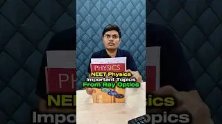 NEET Physics Ray Optics Guaranteed Qs in NEET 2025 Exam 🎯 NEET Motivation #esaral #neet2025 #aiims
