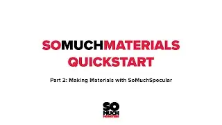 SoMuchMaterials Pt. 2: Quick Materials!