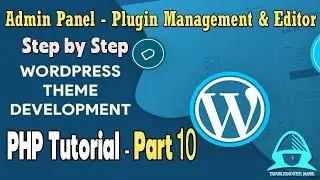 WordPress Theme Development: Admin Panel-Plugin Management and Editor Part -10. #wordpress