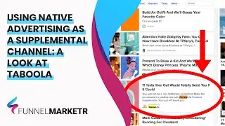 Using Native Advertising as a Supplemental Channel: A Look At Taboola