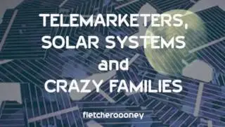 Selling a Solar System Telemarketer
