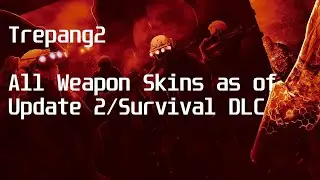 Trepang2 - All Weapon Skins as of Update 2, Survival DLC (October 2023)