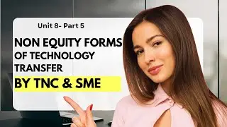 Non equity forms of technology transfer | PART 5 UNIT 8 | IBO-1 IGNOU MCom BLOCK 02