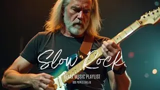 🎧 Golden Slow Rock Hits | Timeless Romantic Rock Songs for Relax & Feelings