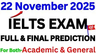 22 NOVEMBER 2025 IELTS EXAM PREDICTION | IELTS 2025