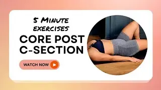 Post-C Section Recovery | Safe Core & Pelvic Floor Exercises for New Mums