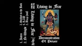 Living In Fear - Demonstration Of Power 2018 (Full EP)