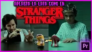 Stranger Things (Efectos especiales) como aplastar una lata con la mente en Adobe Premiere pro 2020