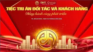 TIỆC TRI &Acirc;N ĐỐI T&Aacute;C V&Agrave; KH&Aacute;CH H&Agrave;NG| DHT GROUP | 10.05.2025| ADORA CENTER