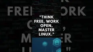 Think free, work open, master Linux #linux #linuxnetwork #itmanager #itsecurity #successmindset