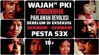 WAJAH-WAJAH PKI PELAKU P3MBUNUH4N PARA JENDERAL GERWANI PESTA S3X SEBELUM DI EKSEKUSI