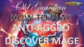 How to play Rdu's Anti-Aggro Discover Mage (Top tier Hearthstone deck guide)