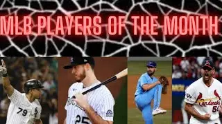MLB Players of the Month
