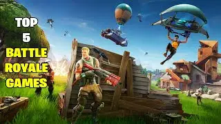 TOP 5 Battle Royale Game