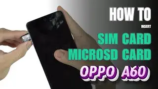 How to Install a SIM Card to Oppo A60