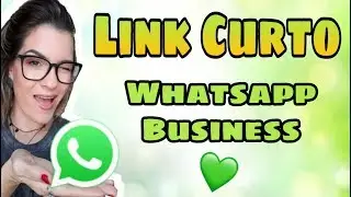 📳 Whatsapp Business/ COMO criar link curto por Bruna Oliveira