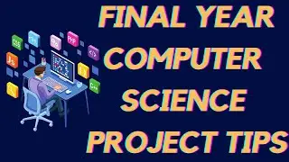 Computer Science Final year project tips | Final Year Project