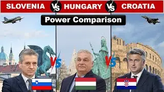 Slovenia vs Hungary vs Croatia Military Power Comparison 2025