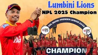 LUMBINI LIONS CHAMPION | NPL 2024 CHAMPION | NPL SEASON 2 LUMBINI LIONS V SUDURPASHCHIM ROYALS FINAL