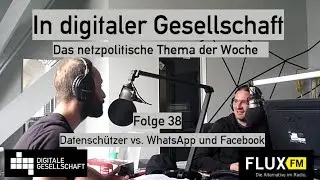 Datensch&uuml;tzer vs. WhatsApp und Facebook - DigiGes @ FluxFM