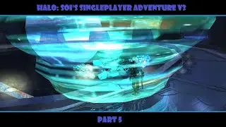Modded Halo Combat Evolved Playthrough! Halo: SOI's Singleplayer Adventure V3 [Part 5]