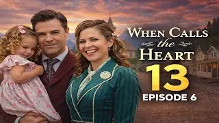 When Calls the Heart S13 Episode 6 Trailer Explained | Elizabeth&rsquo;s Next Big Challenge