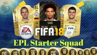 Fifa 18 EPL Starter Squad Cheap and Overpowered