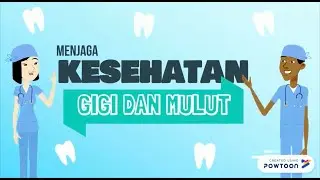 Mengenal Kesehatan Gigi dan Mulut : Gigiku Kuat, Mulutku Sehat, Hatipun Senang